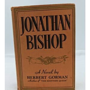 Jonathan Bishop By Herbert Gorman Vintage Historical Novel 1933